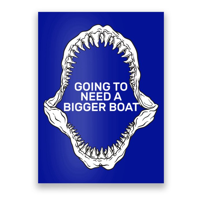 Going To Need A Bigger Boat Poster