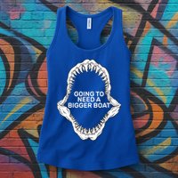Going To Need A Bigger Boat Womens Tank Top