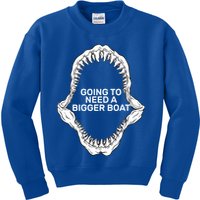 Going To Need A Bigger Boat Kids Sweatshirt