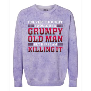 Grumpy Old Killing It Funny Grandpa Gift Colorblast Crewneck Sweatshirt