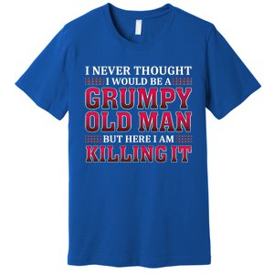 Grumpy Old Killing It Funny Grandpa Gift Premium T-Shirt