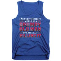 Grumpy Old Killing It Funny Grandpa Gift Tank Top