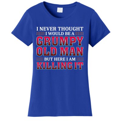 Grumpy Old Killing It Funny Grandpa Gift Women's T-Shirt