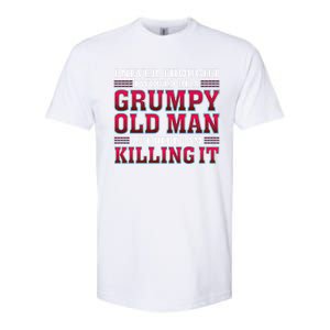 Grumpy Old Killing It Funny Grandpa Gift Softstyle CVC T-Shirt