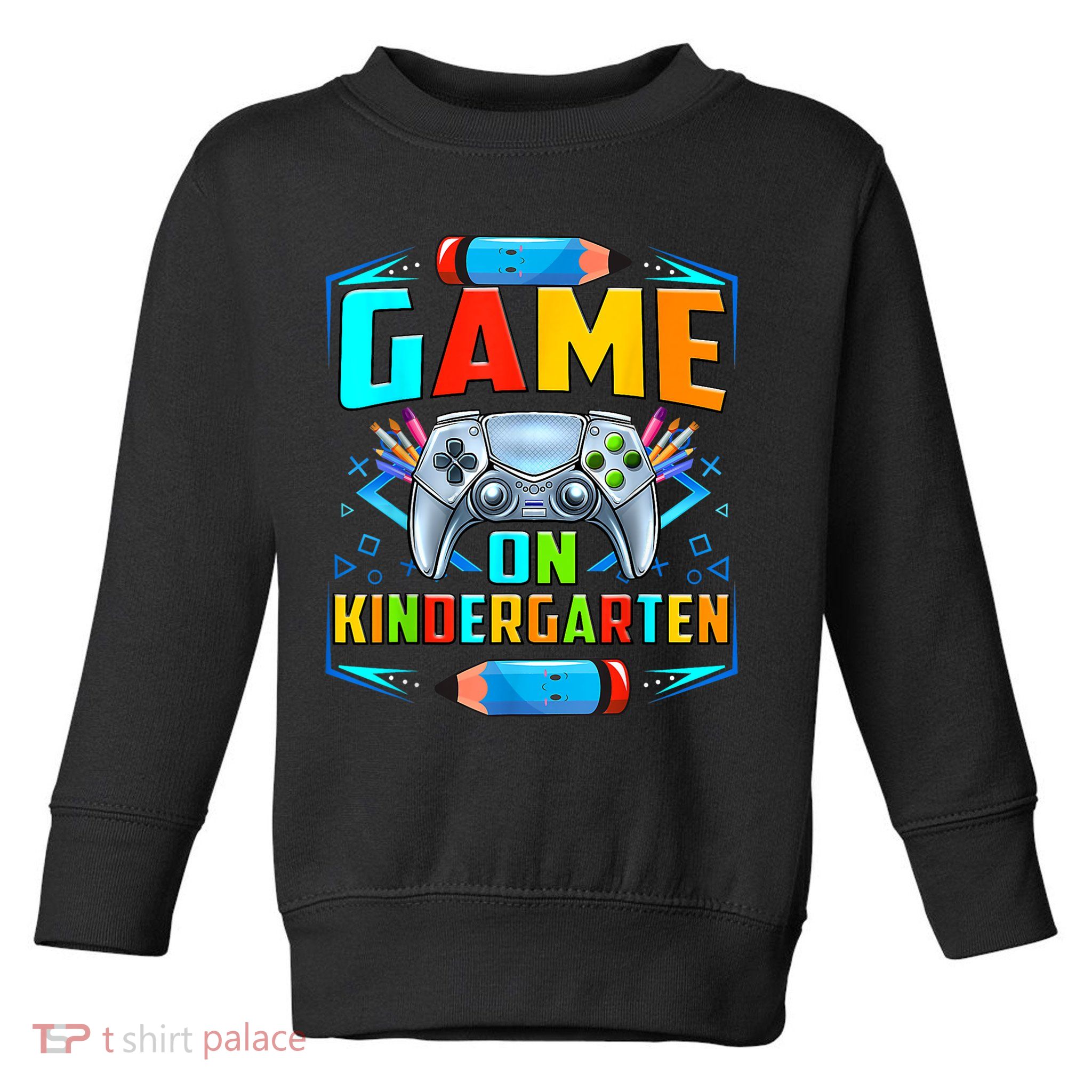 Game On Kindergarten Funny Back To School Video Games Boy Toddler Sweatshirt