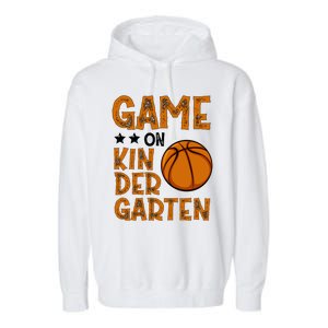 Game On Kindergarten Basketball Funny Back To School Cute Gift Garment-Dyed Fleece Hoodie