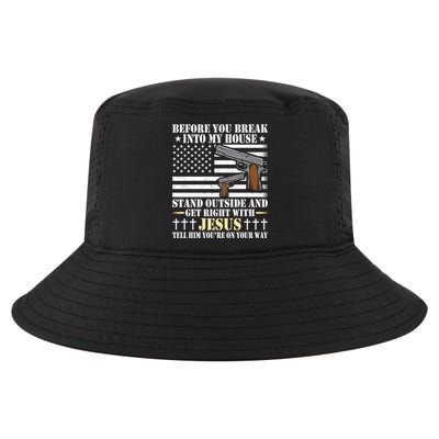 Gun Owner Lover Before You Break Into My House Jesus Gift Cool Comfort Performance Bucket Hat