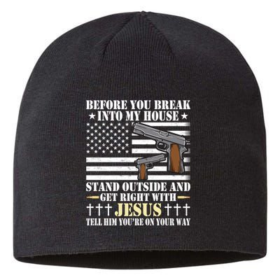 Gun Owner Lover Before You Break Into My House Jesus Gift Sustainable Beanie