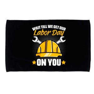 Get Our Labor Day Worker Patriotic Laborer Happy Labor Day Gift Microfiber Hand Towel