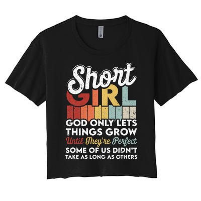 God Only Lets Things Grow Short People Funny Short Women's Crop Top Tee