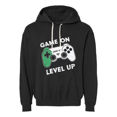 Game On Level Up Video Gamer Gift Garment-Dyed Fleece Hoodie