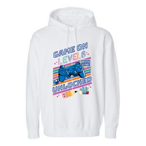 Game On Level 6 Unlocked 6Th Grader Back To School Gamer Gift Garment-Dyed Fleece Hoodie