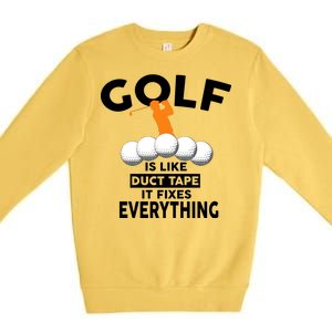 Gold Is Like Duck Tape It Fixes Everything Premium Crewneck Sweatshirt