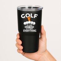Gold Is Like Duck Tape It Fixes Everything Tumbler