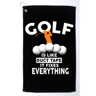 Gold Is Like Duck Tape It Fixes Everything Golf Towel