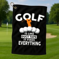 Gold Is Like Duck Tape It Fixes Everything Golf Towel