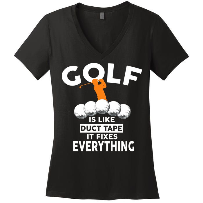 Gold Is Like Duck Tape It Fixes Everything Women's V-Neck T-Shirt