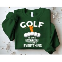 Gold Is Like Duck Tape It Fixes Everything Sweatshirt