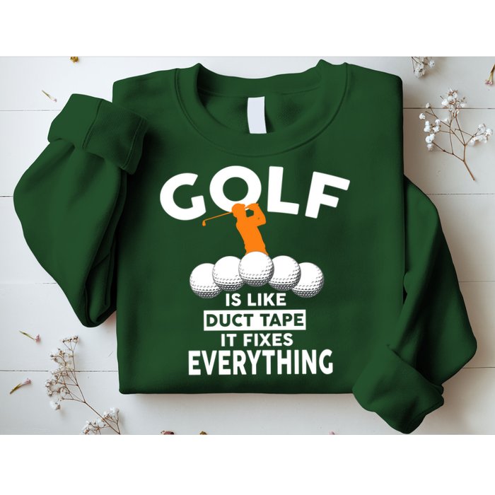 Gold Is Like Duck Tape It Fixes Everything Sweatshirt