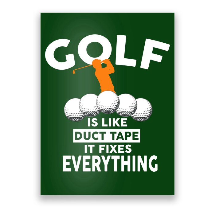 Gold Is Like Duck Tape It Fixes Everything Poster