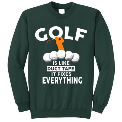 Gold Is Like Duck Tape It Fixes Everything Tall Sweatshirt