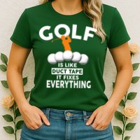 Gold Is Like Duck Tape It Fixes Everything Womens T-Shirt