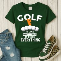 Gold Is Like Duck Tape It Fixes Everything Womens T-Shirt