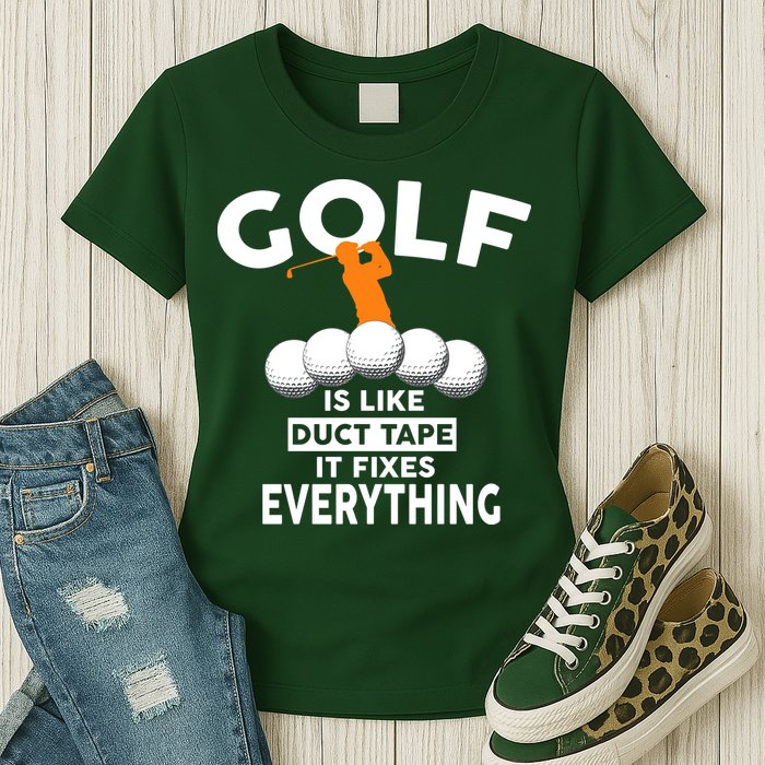 Gold Is Like Duck Tape It Fixes Everything Womens T-Shirt