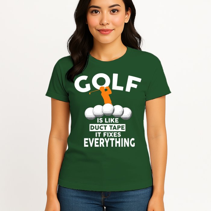 Gold Is Like Duck Tape It Fixes Everything Womens T-Shirt
