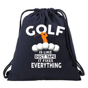 Gold Is Like Duck Tape It Fixes Everything Drawstring Bag