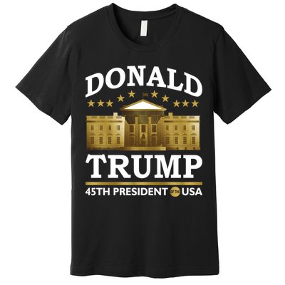 Gold White House Donald Trump 45th President Premium T-Shirt
