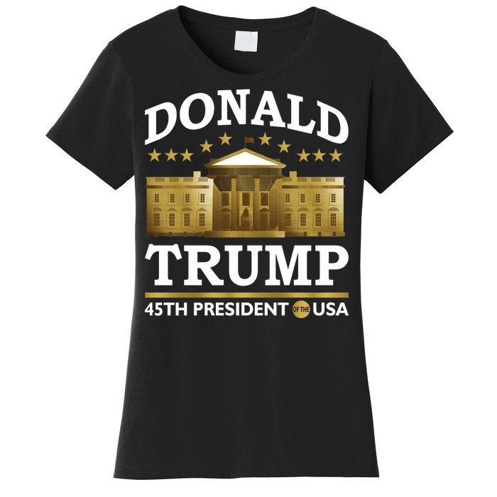 Gold White House Donald Trump 45th President Women's T-Shirt