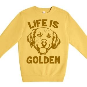 Golden Retriever Life Is Golden  Premium Crewneck Sweatshirt