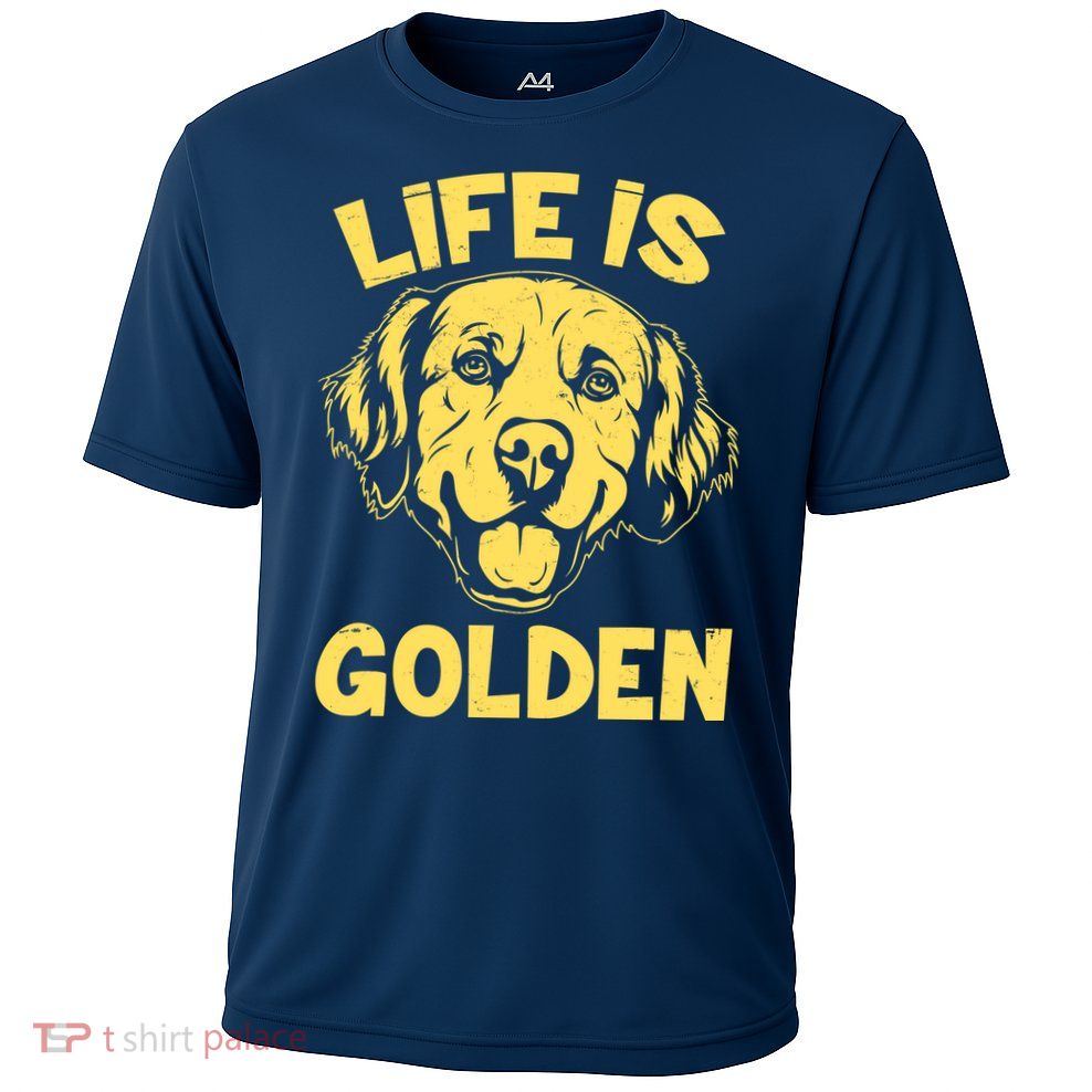 Golden Retriever Life Is Golden  Performance Shirt