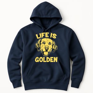 Golden Retriever Life Is Golden  Hoodie