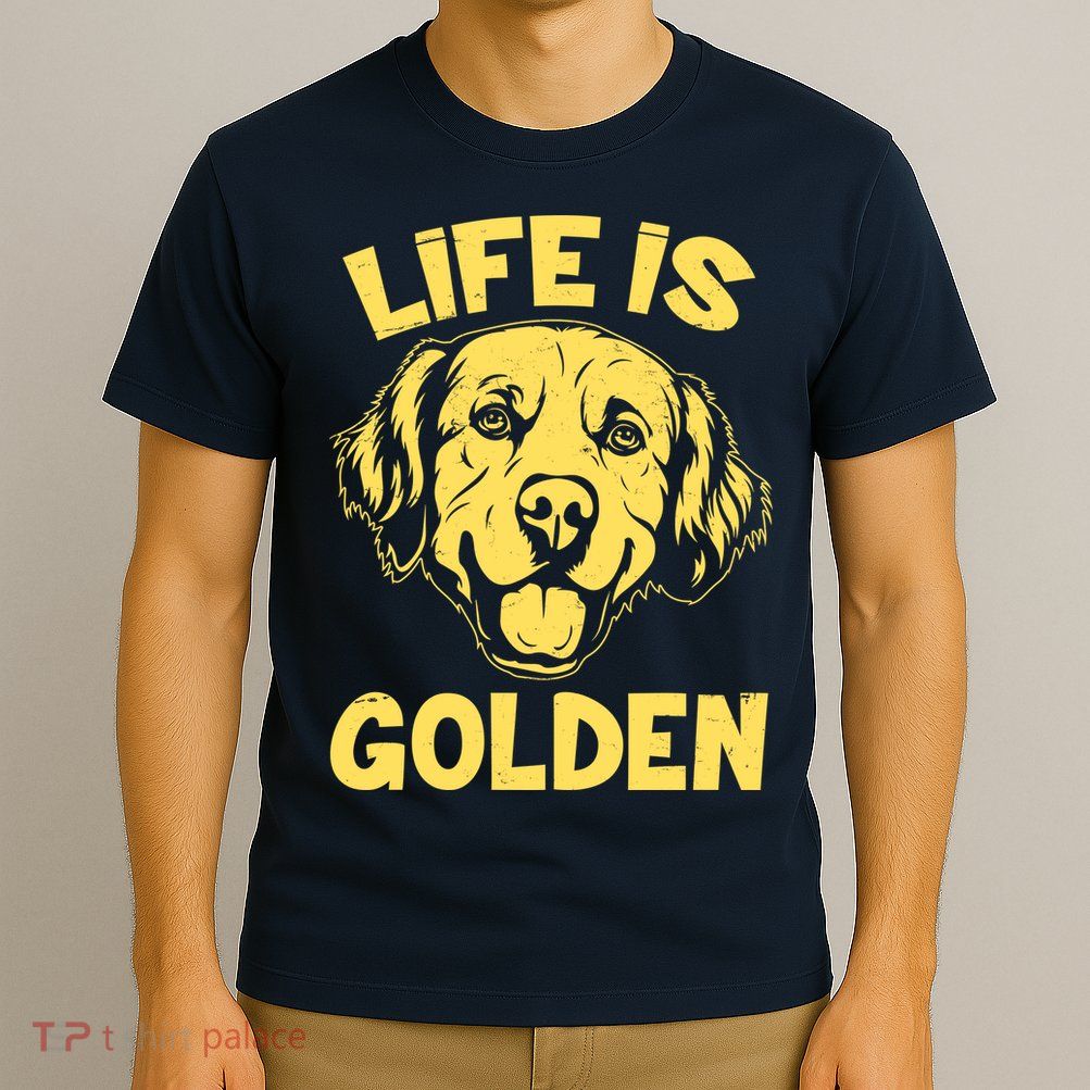 Golden Retriever Life Is Golden  T-Shirt