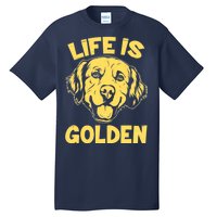 Golden Retriever Life Is Golden  Tall T-Shirt