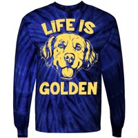 Golden Retriever Life Is Golden  Tie-Dye Long Sleeve Shirt