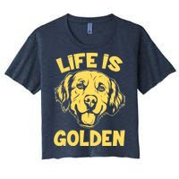 Golden Retriever Life Is Golden  Women's Crop Top Tee