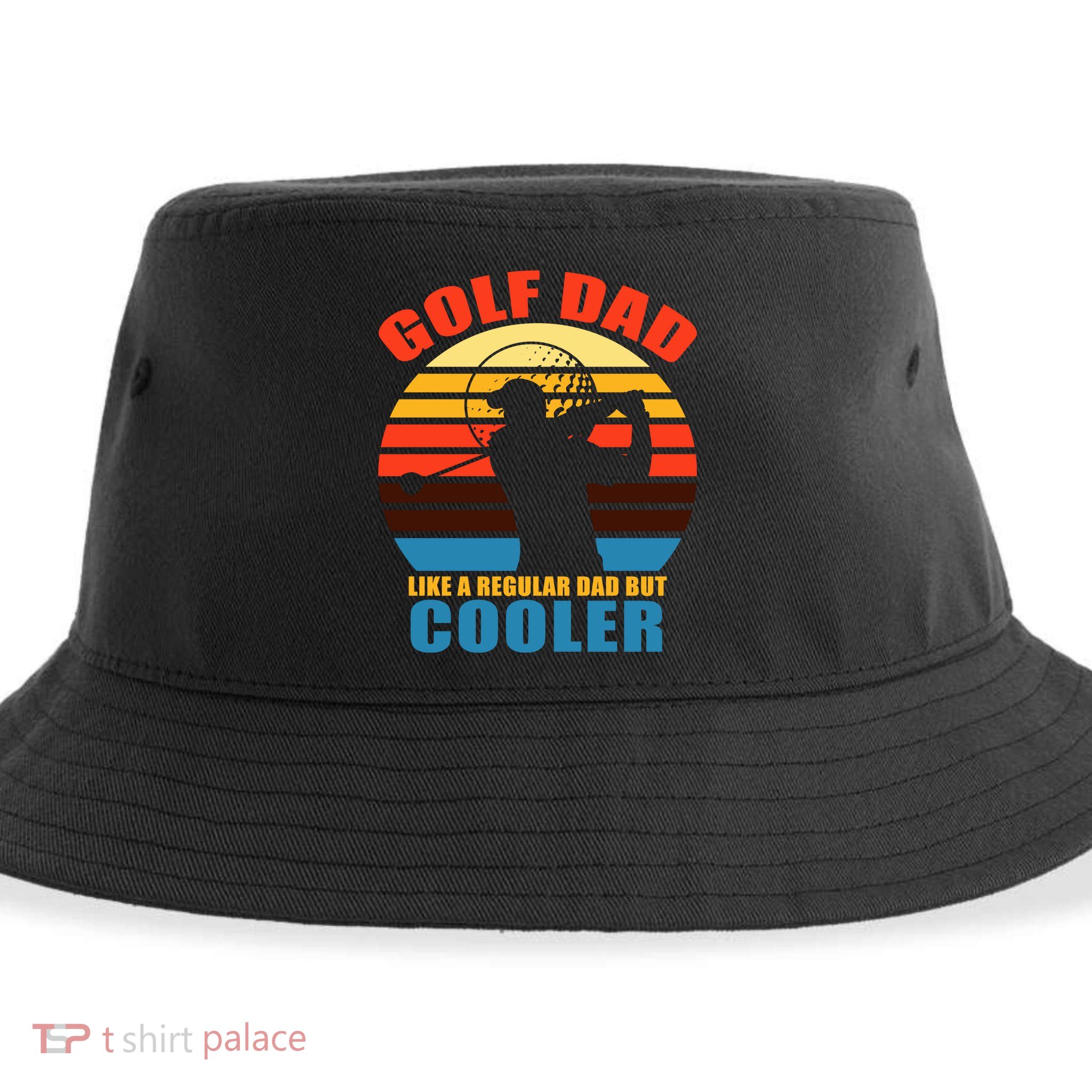 Golf Dad Like A Regular Dad But Cooler Sustainable Bucket Hat
