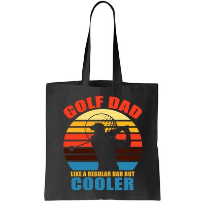 Golf Dad Like A Regular Dad But Cooler Bag