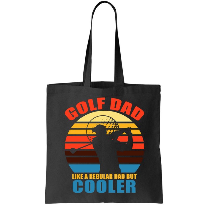 Golf Dad Like A Regular Dad But Cooler Bag