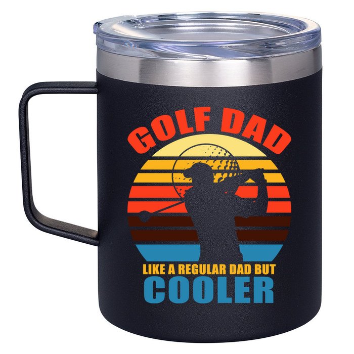 Golf Dad Like A Regular Dad But Cooler 12oz Stainless Steel Coffee Mug