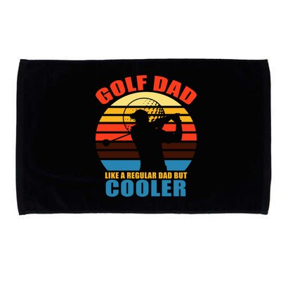 Golf Dad Like A Regular Dad But Cooler Microfiber Hand Towel