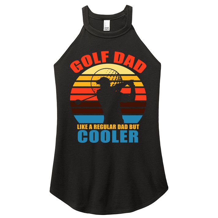 Golf Dad Like A Regular Dad But Cooler Women's Perfect Tri Rocker Tank