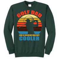 Golf Dad Like A Regular Dad But Cooler Sweatshirt