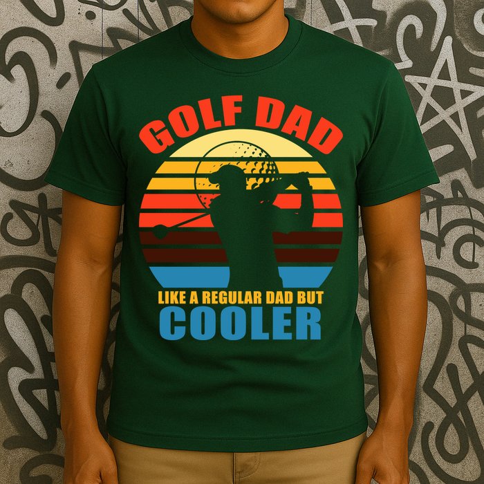 Golf Dad Like A Regular Dad But Cooler T-Shirt