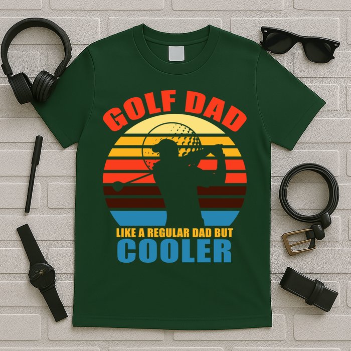 Golf Dad Like A Regular Dad But Cooler T-Shirt