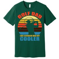 Golf Dad Like A Regular Dad But Cooler Premium T-Shirt