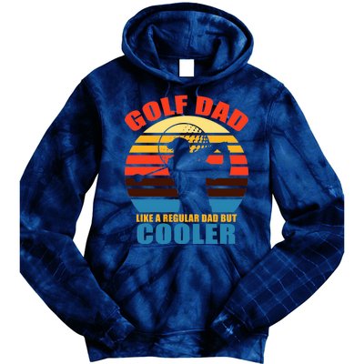 Golf Dad Like A Regular Dad But Cooler Tie Dye Hoodie